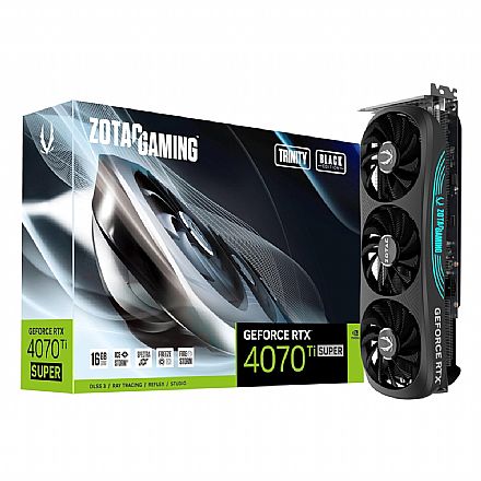 GeForce RTX 4070 Ti Super 16GB GDDR6X 256bits - Zotac Trinity Black Edition - ZT-D40730D-10P